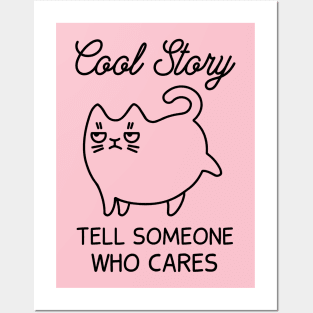 Cool Story - Tell Someone Who Cares (Pink) Posters and Art